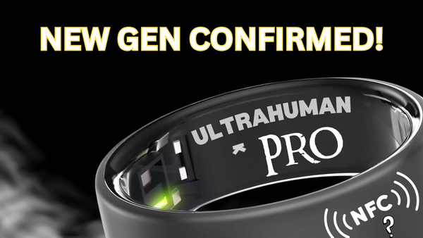 Ultrahuman Ring PRO – What to Expect from the Next-Gen Smart Ring